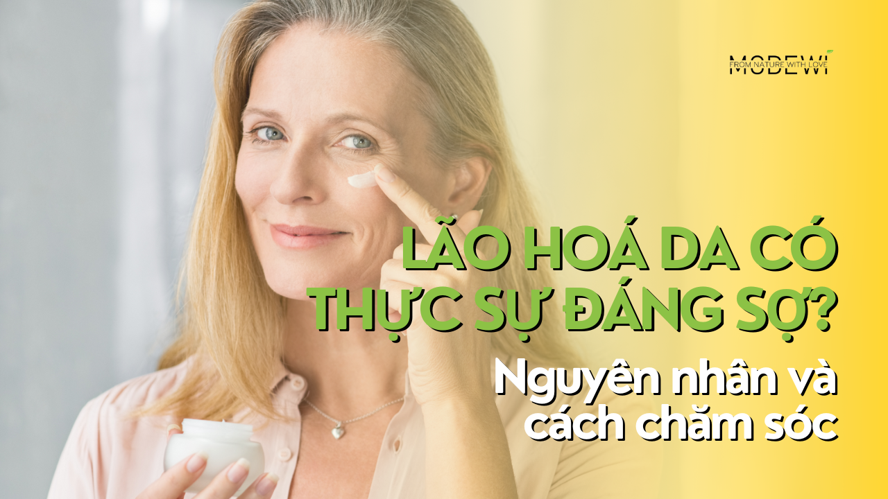 Lão hoá da, nguyên nhân và cách chăm sóc